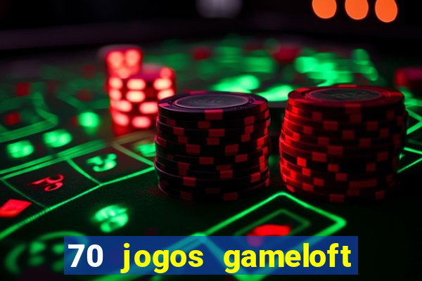 70 jogos gameloft para celular